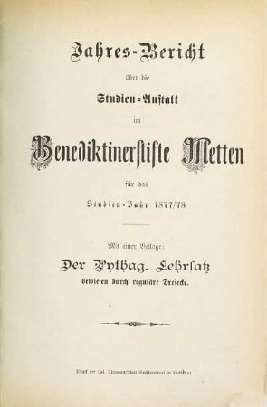 Jahres-Bericht über die Studien-Anstalt im Benediktinerstifte Metten : für das Studien-Jahr .... 1877/78