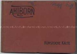 Künstliche Kälte, ihr Wert - ihr Wesen - ihre Wirkung. Eduard Ahlborn, Abt. Kältemaschinenfabrik Hildesheim