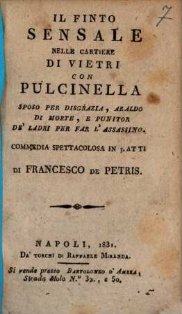 Il Finto Sensale nelle cartieri di vietri con Pulcinella : commedia spettacolosa in 3 atti