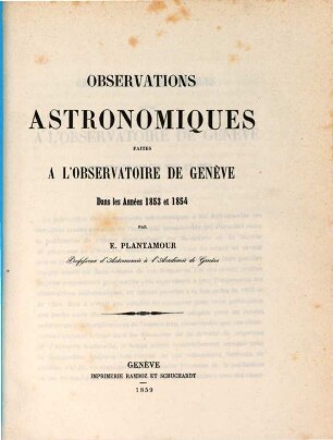 Observations astronomiques faites à l'Observatoire de Genève. 1853/54 (1859)