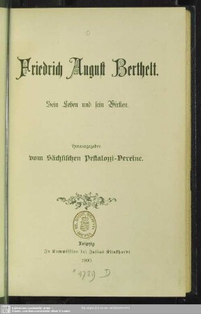 Friedrich August Berthelt : sein Leben und Wirken