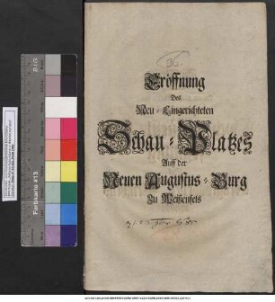 Eröffnung Des Neu-Eingerichteten Schau-Platzes Auff der Neuen Augustus-Burg Zu Weißenfels