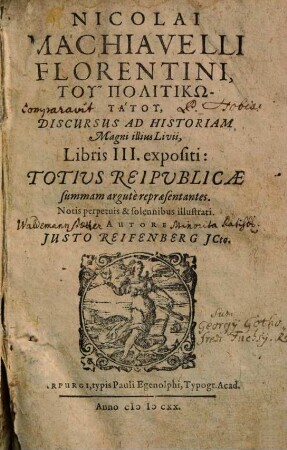 Nicolai Machiavelli discursus ad historiam magni illius Livii : libris III expositi, totius reipublicae summam argute repraesentantes