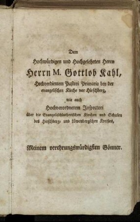 Dem Hochwürdigen und Hochgelehrten Herrn Herrn M. Gottlob Kahl,[...]