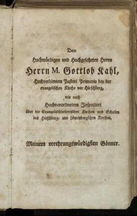 Dem Hochwürdigen und Hochgelehrten Herrn Herrn M. Gottlob Kahl,[...]