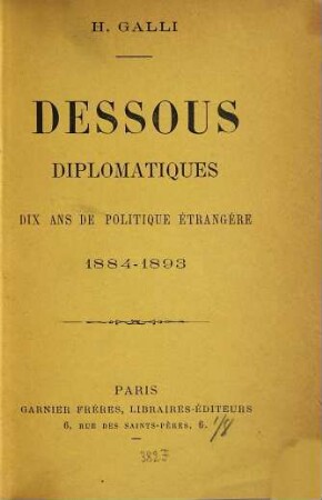 Dessous diplomatiques : Dix ans de politique étrangère 1884 - 93