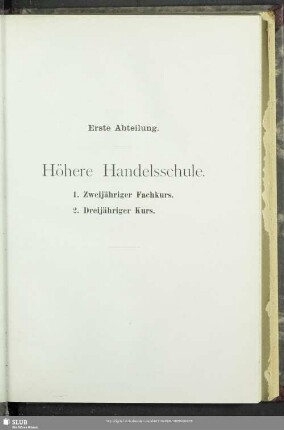 Erste Abteilung. Höhere Handelsschule
