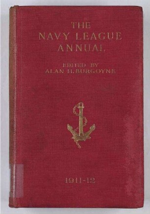The Navy League Annual 1911-1912. - (Corrected to October 10th, 1911).; Jg. 5