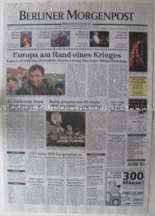 Fragment der Tageszeitung "Berliner Morgenpost" u.a. zum Kosovo-Konflikt und zum bevorstehenden EU-Gipfel in Berlin
