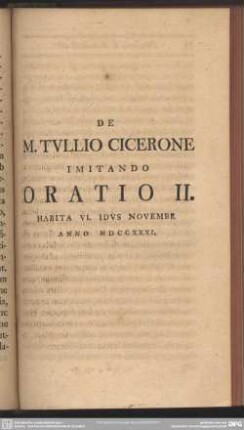 De M. Tullio Cicerone imitando Oratio II. Habita VI. Idus Novembr. Anno MDCCXXXI.