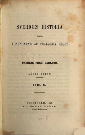 Sveriges historia under Konungarde af Pfalziska huset. 2. Carl XI. [1]