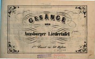 Gesänge der Augsburger Liedertafel, [1],1. Tenore I
