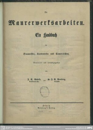 2: Die Maurerwerksarbeiten : ein Handbuch für Baumeister, Landwirthe und Cameralisten