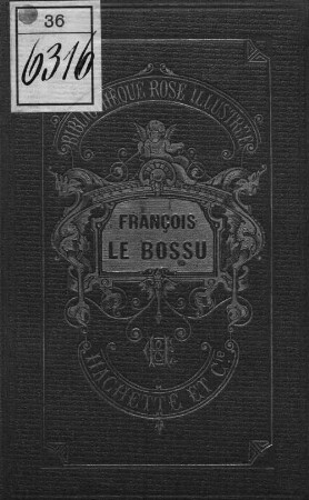 François le bossu : Par Mme La Comtesse de Ségur née Rostopchine. Ouvrage illustré de 114 vignettes par Émile Bayard. (Bibliothèque rose illustrée.)