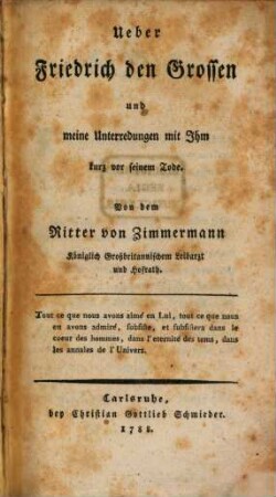 Ueber Friedrich den Grossen und meine Unterredungen mit Ihm kurz vor seinem Tode