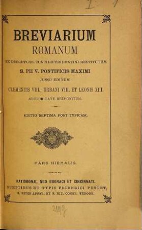 Breviarium Romanum ex decreto S.S. Concilii Tridentini restitutum S. Pii V. Pont. Max. iussu editum, Clementis VIII., Urbani VIII. et Leonis XIII. auctoritate recognitum, P.Hiemalis