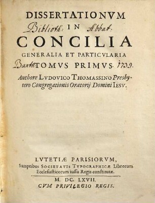 Dissertationes in Concilia generalia et particularia, Tom. 1 (1667)