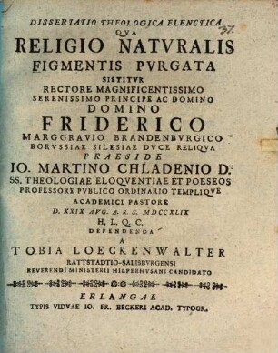 Dissertatio theologica elenctica qva Religio natvralis figmentis pvrgata sistitvr