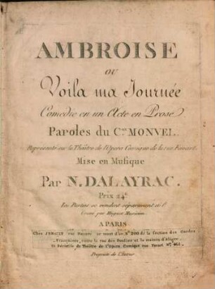 Ambroise : ou Voilà ma journée ; comédie en un acte en prose ; représenté sur le Théâtre de l'Opéra Comique de la rue Favart