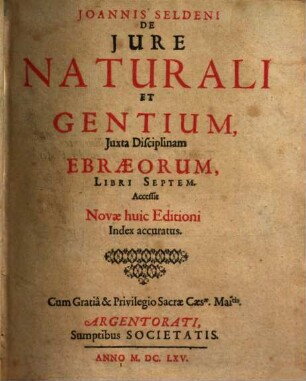 Joannis Seldeni De Iure Naturali Et Gentium : Juxta Disciplinam Ebraeorum, Libri Septem