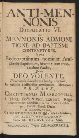 Anti-Mennonis Disputatio VI. De Mennonis Admonitione Ad Baptismi Contemptores, ...