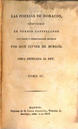 Las poesias de Horacio : traducidas en versos castellanos con notas y observaciones criticas, 4