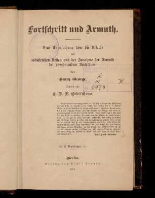 Fortschritt und Armuth : e. Untersuchung über d. Ursache d. industriellen Krisen u. d. Zunahme d. Armuth bei zunehmendem Reichthum
