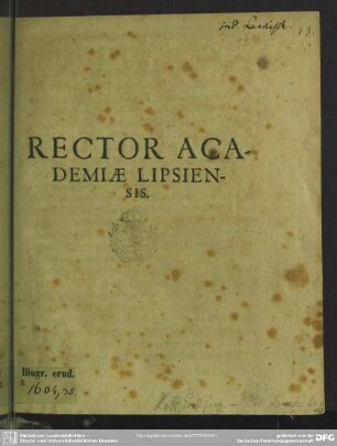Rector Academiae Lipsiensis : [progr. ad exequias Clarae Magd., Frid. Lanckisch uxoris]