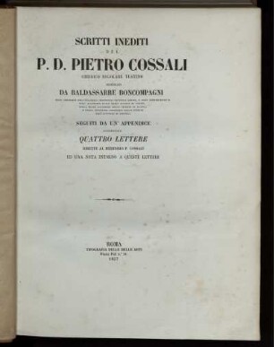 Scritti inediti del P. D. Pietro Cossali : Seguiti da un' appendice contenente quattro lettere ed una nota intorno a queste lettere