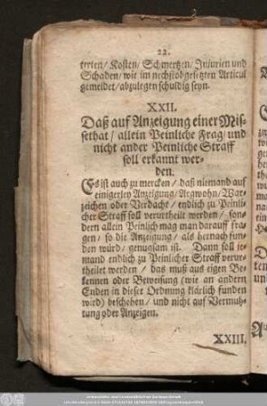 XXII. Daß auf Anzeigung einer Missethat/ allein Peinliche Frag/ und nicht ander Peinliche Straff soll erkannt werden.