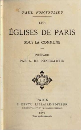 Les églises de Paris sous la commune : Paul Fontoulieu. Préface par A. de Pontmartin