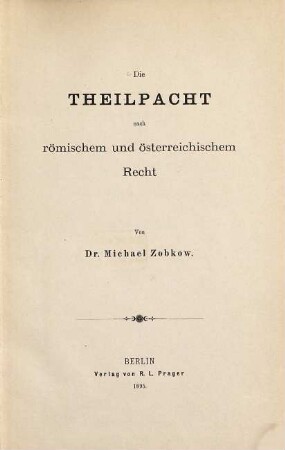 Die Theilpacht nach römischem und österreichischem Recht