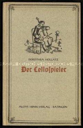 Novelle Der Cellospieler von Dorothea Hollatz