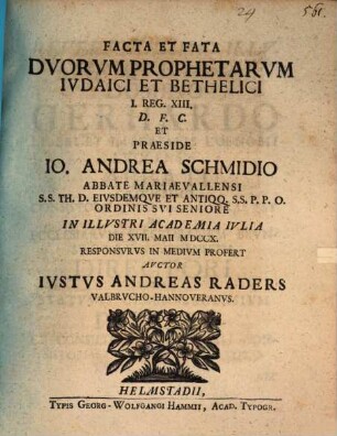 Io. Andreae Schmidii Facta et fata duorum prophetarum Iudaici Bethelici, 1 Reg. 13