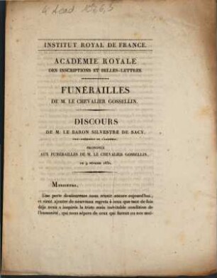 Funérailles de M. le Chevalier Gossellin. Discours de M. le Baron Silvestre de Sacy ... : le 9 février 1830