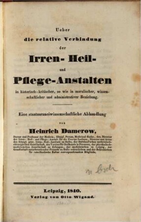 Ueber die relative Verbindung der Irren-, Heil- und Pflege-Anstalten