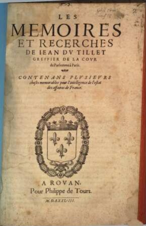 Le memoires et recherches de Jean Du Tillet
