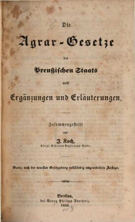 Die Agrar-Gesetze des preußischen Staats nebst Ergänzungen und Erläuterungen