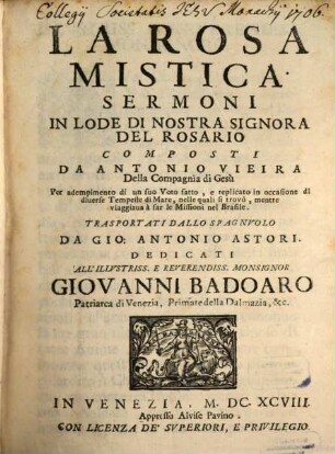 La Rosa Mistica : Sermoni In Lode Di Nostra Signora Del Rosario, 1