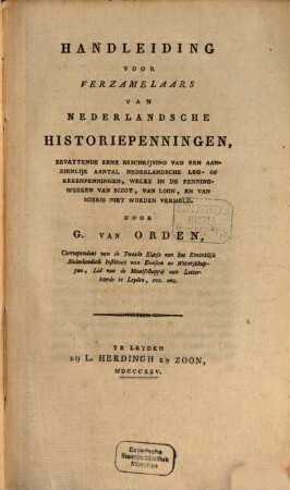 Handleiding voor verzamelaars van Nederlandsche historiepenningen. [1]