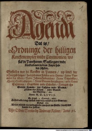 Agenda Dat is, Ordninge der hilligen Kerckenempter vnde Ceremonien, wo sick de Parrherren, Seelsorgere vnde Kerckendenere in eerem Ampte holden schölen