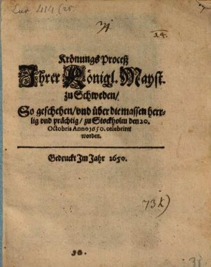 Kroenungs-Process Ihrer Kön. Mayestät zu Schweden den 20. Oct. anno 1650