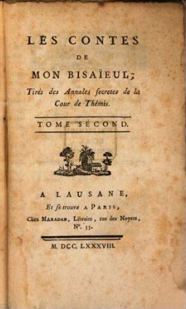 Les contes de mon bisaieul : tirés des annales secrètes de la Cour de Thémis. 2