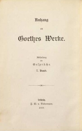 Goethes Gespräche, 7. 1829 - 1830