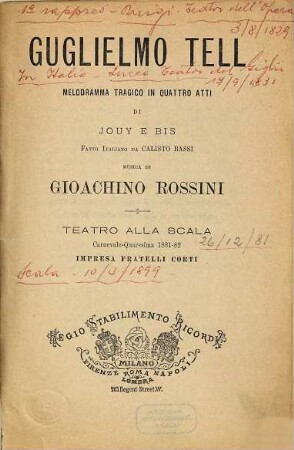 Guglielmo Tell : melodramma tragico in quattro atti ; Teatro alla Scala, carnevale - quaresima 1881 - 82