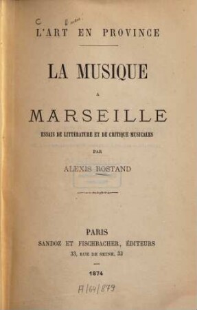 La musique à Marseille : essais de littérature et de critique musicales