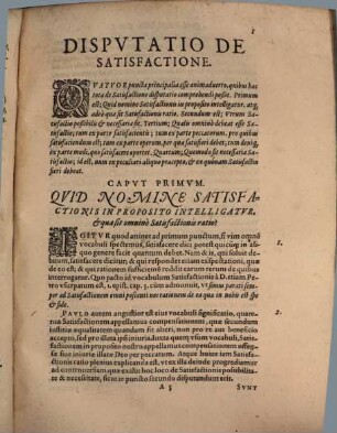 Dispvtatio, De Satisfactione Contra Nostri Temporis sectarios : In Academia Ingolstadiensi Anno 1588. die Martii publice proposita