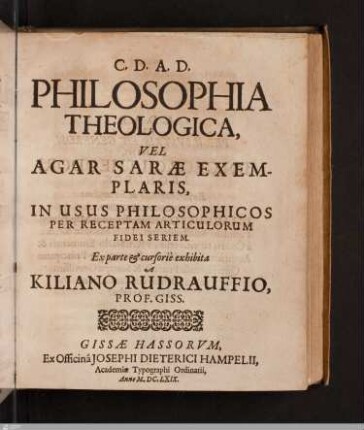 Philosophia Theologica, Vel Agar Sarae Exemplaris : In Usus Philosophicos per Receptam Articulorum Fidei Seriem