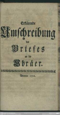 Erklaerende Umschreibung des Briefes an die Ebräer