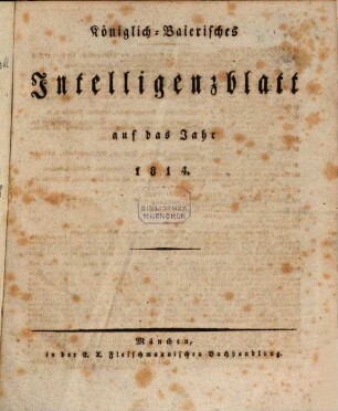 Königlich-baierisches Intelligenzblatt : ein allgemeiner Anzeiger für das Königreich Baiern. 1814